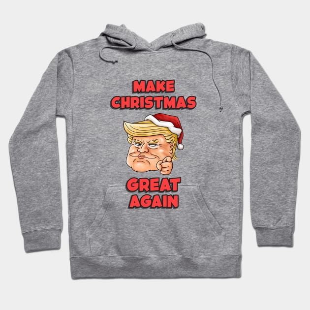 Trump Make Christmas Great Again Hoodie by Takeda_Art